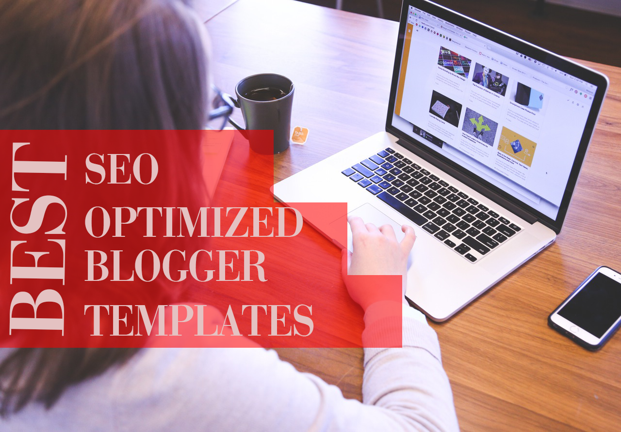 SEO Optimized Blogger Templates